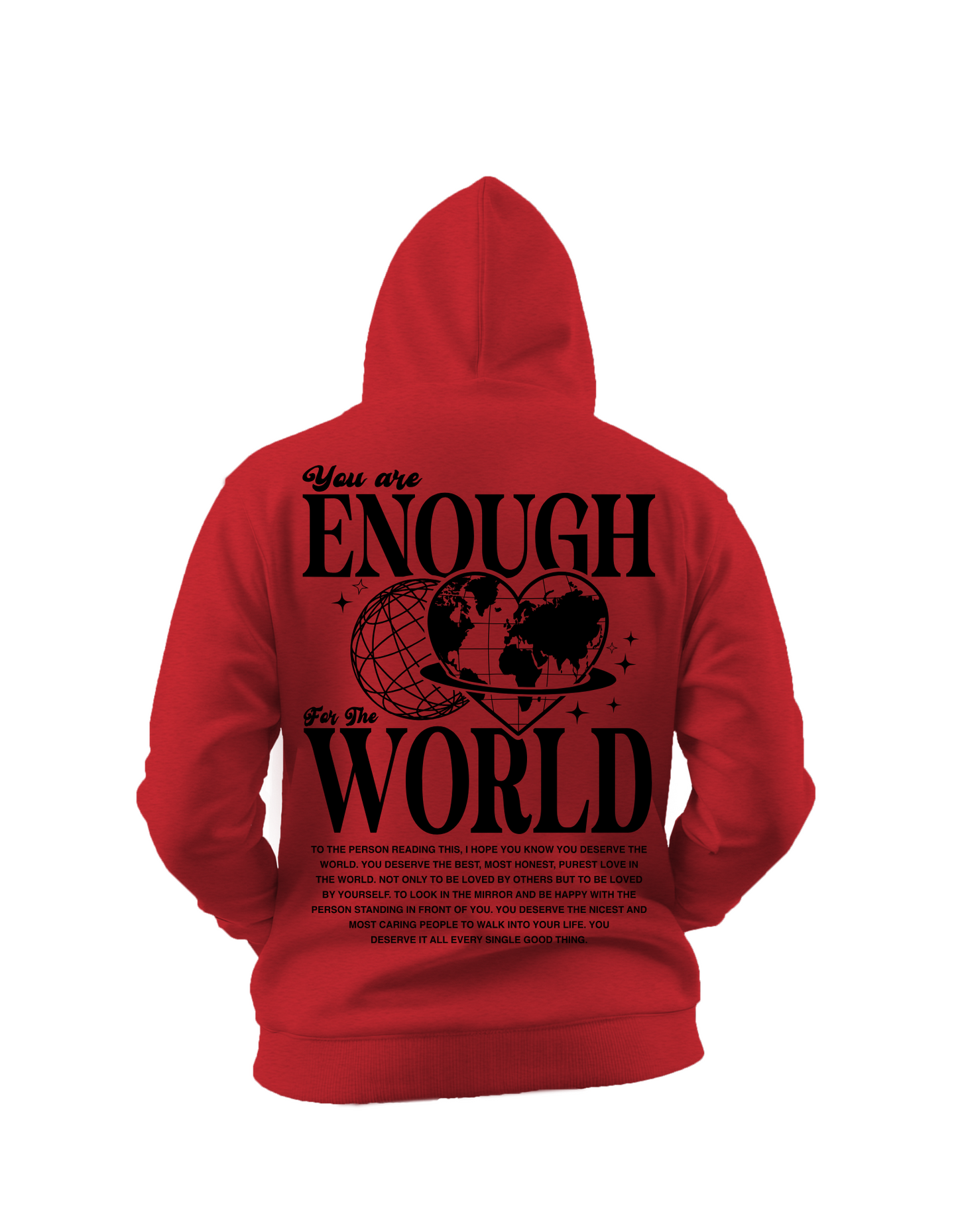 You Are Enough for the World Hoodie