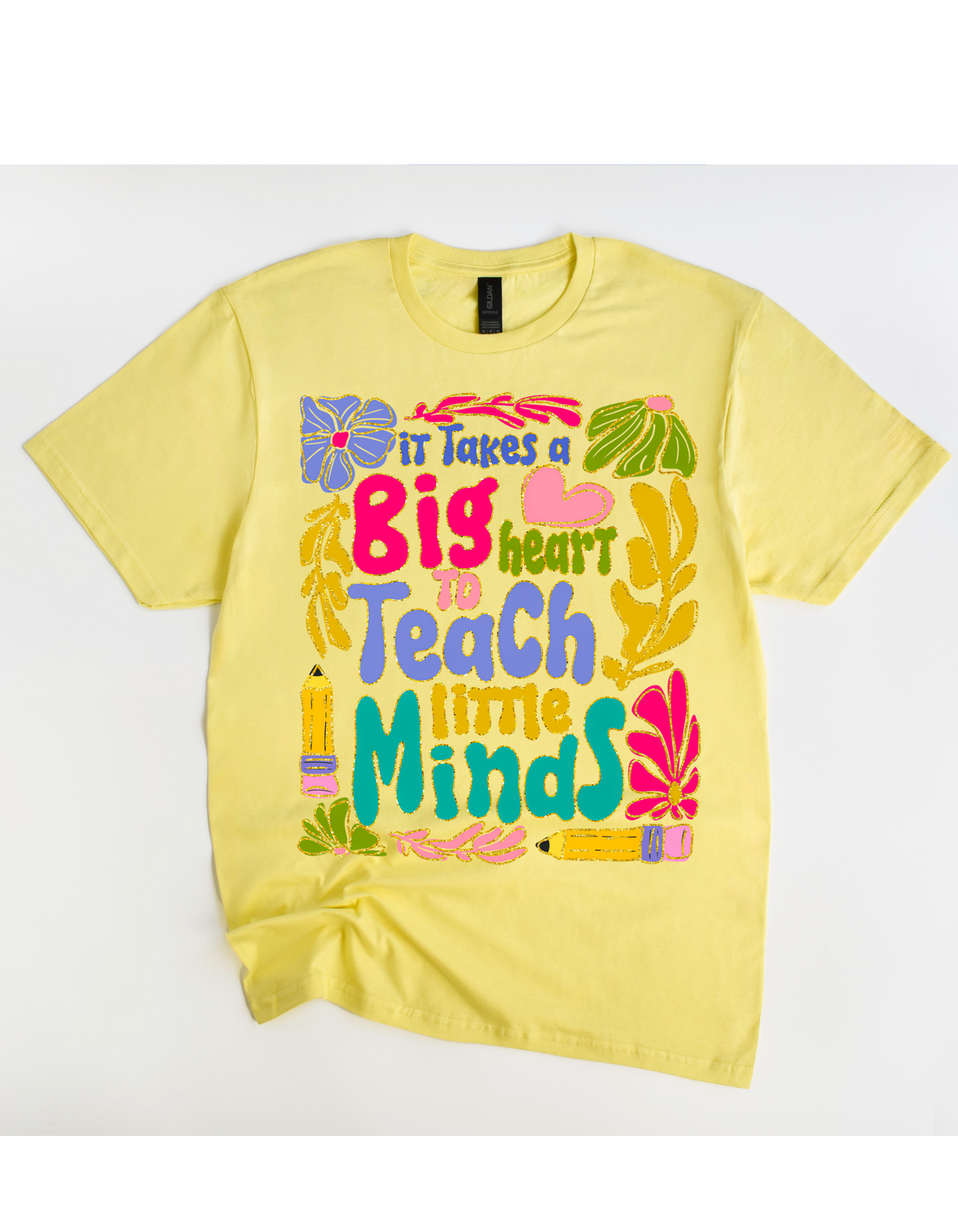 It Takes a Big Heart to Teach Little Minds Tee