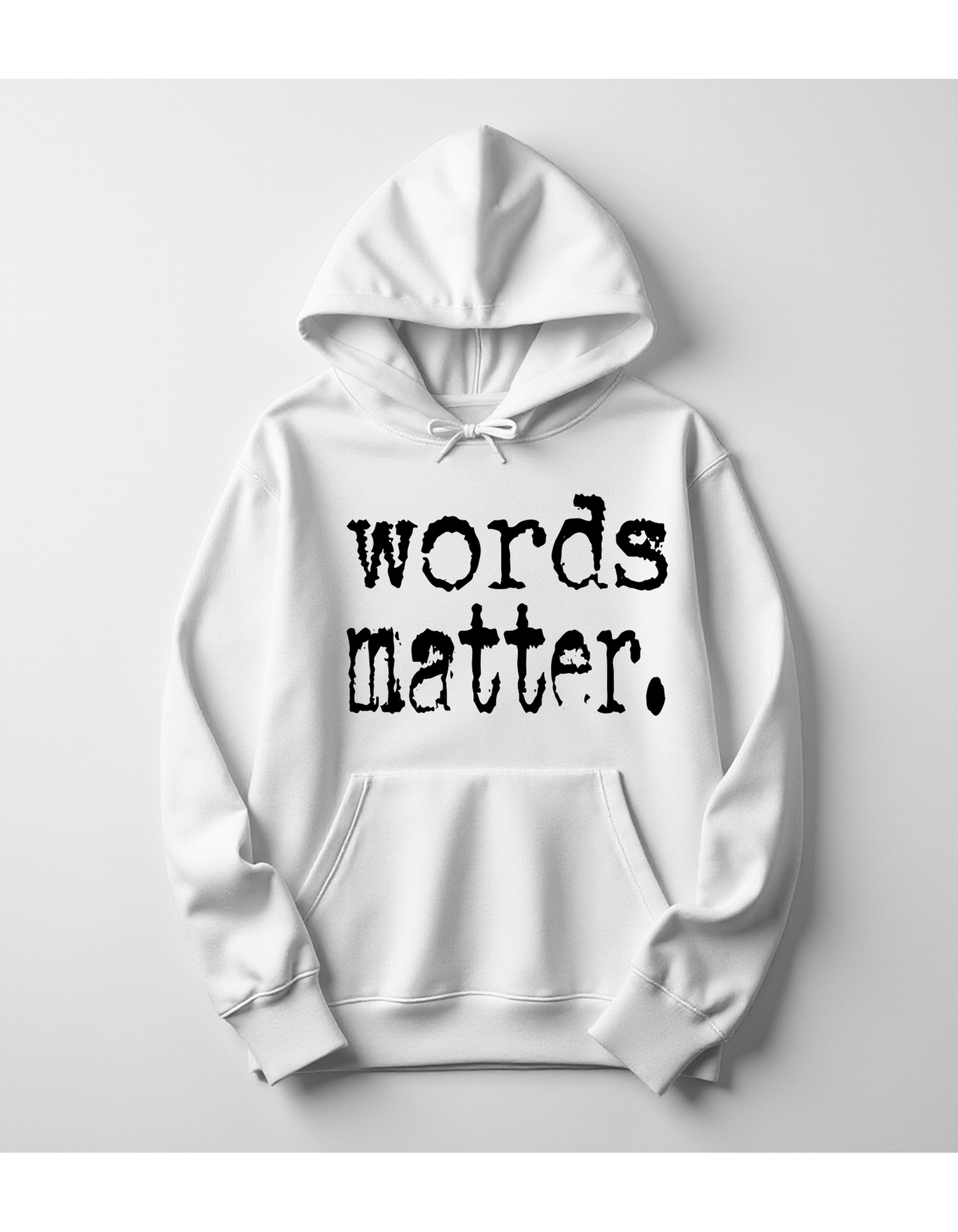 words matter. Hoodie