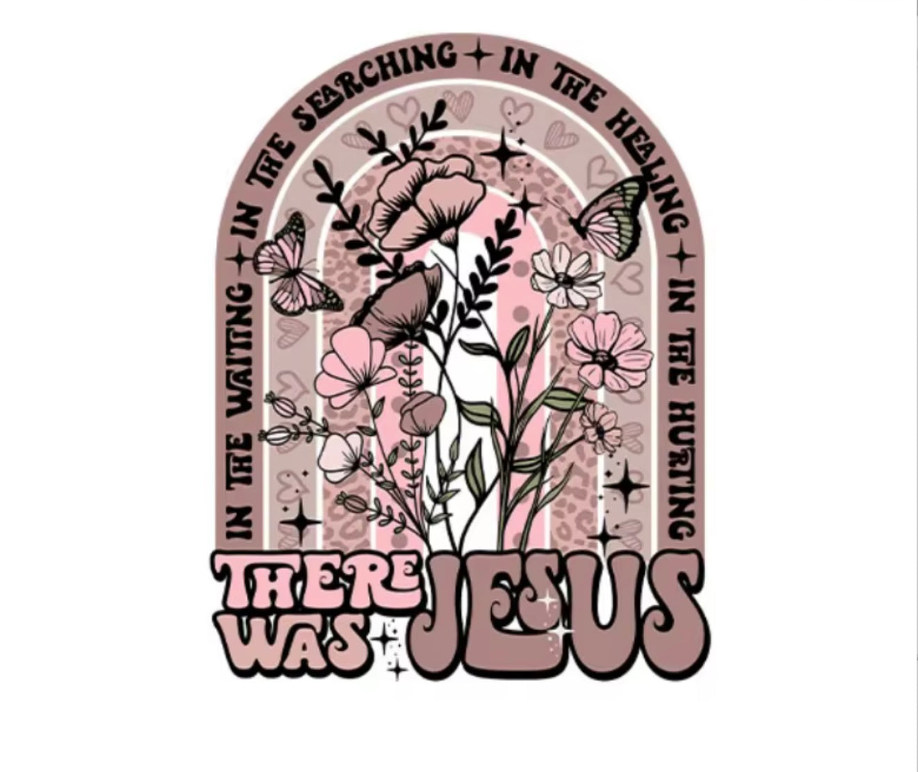 THERE WAS JESUS DTF Transfer ONLY