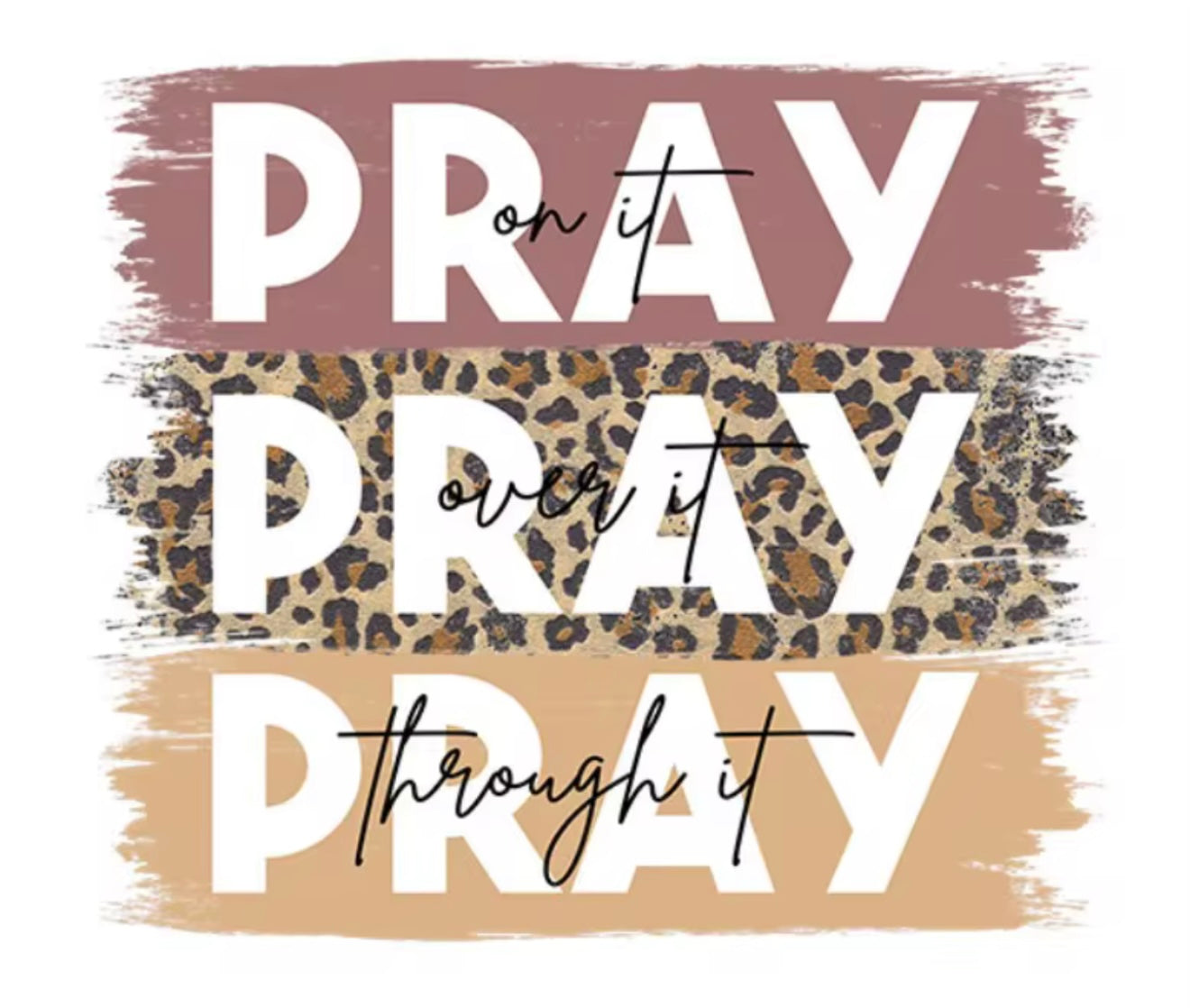 PRAY PRAY PRAY DTF Transfer ONLY