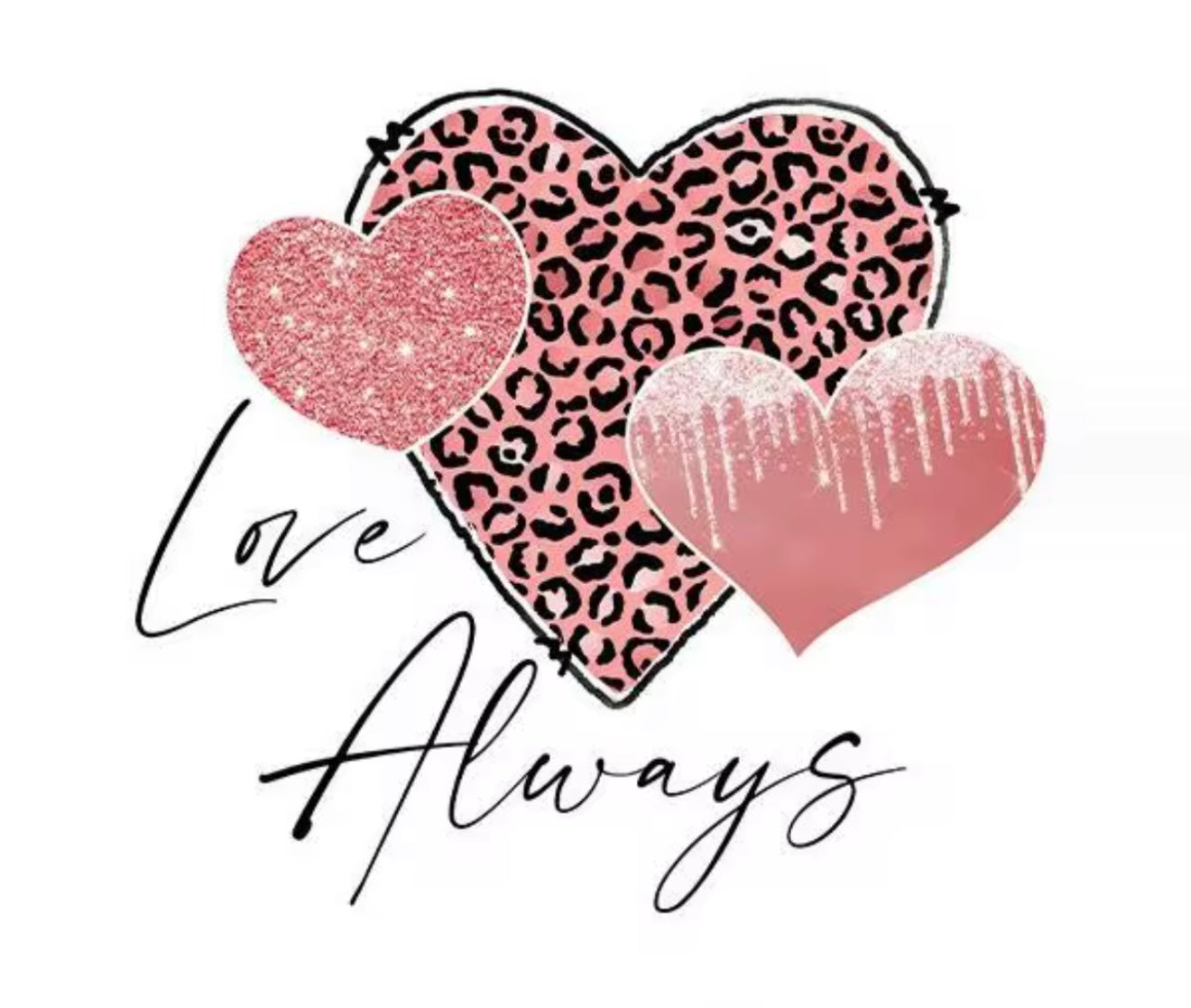 Love Always DTF Transfer ONLY