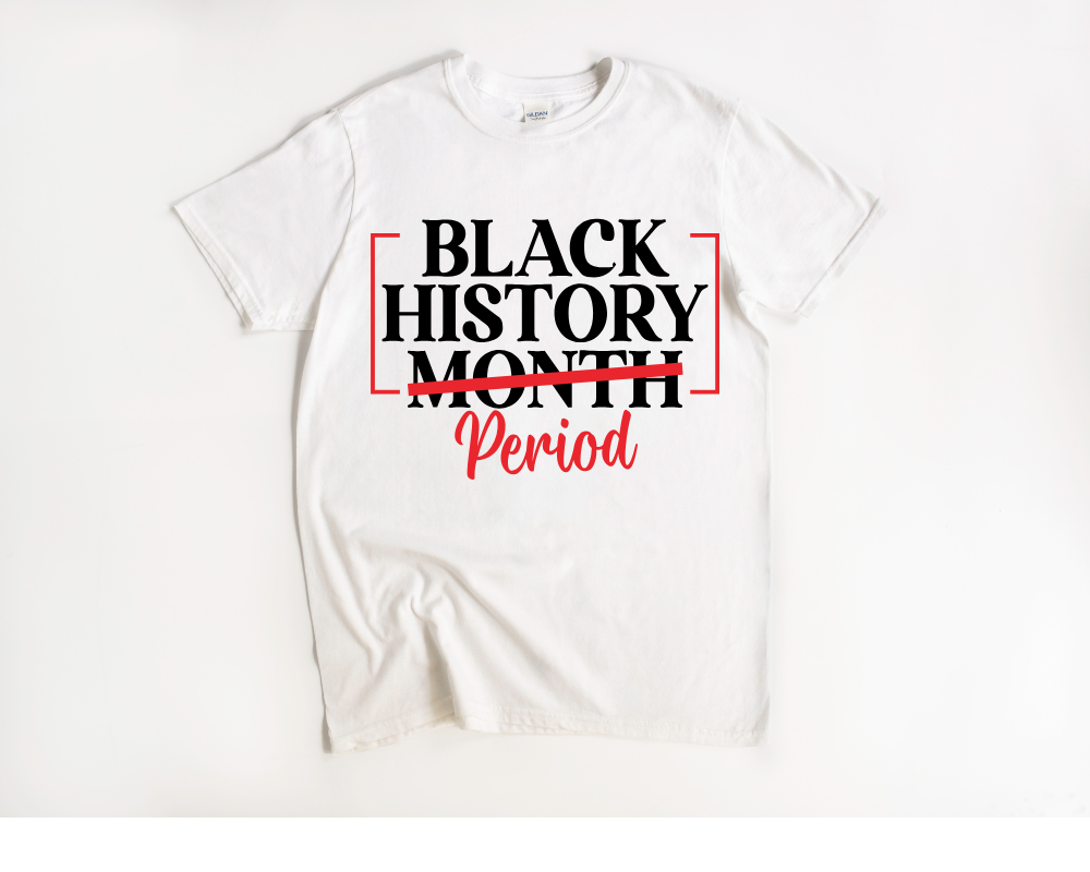Black History Period Tee