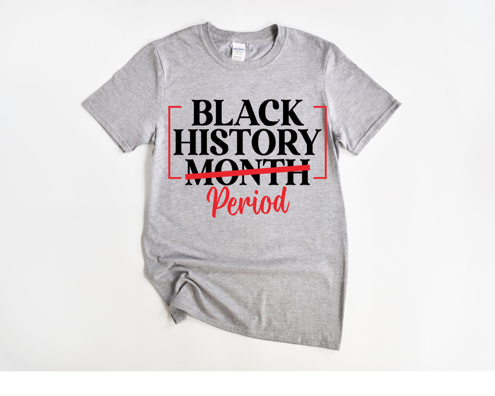 Black History Period Tee