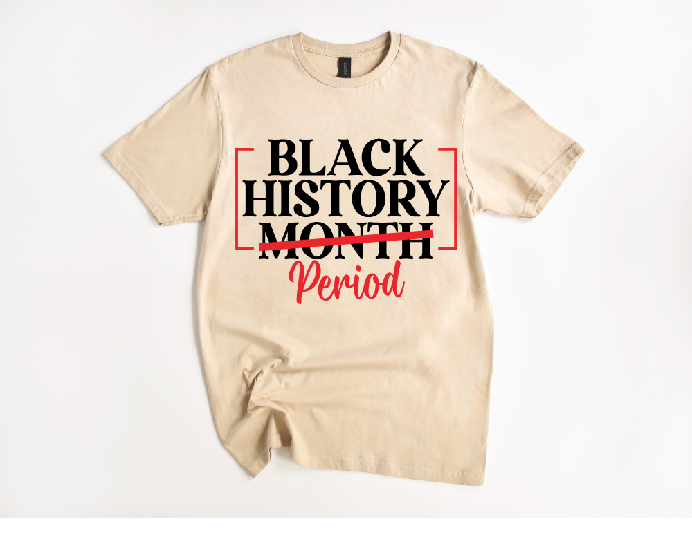 Black History Period Tee
