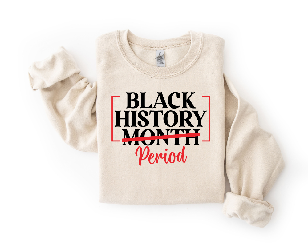 Black History Period Sweatshirt (Black)