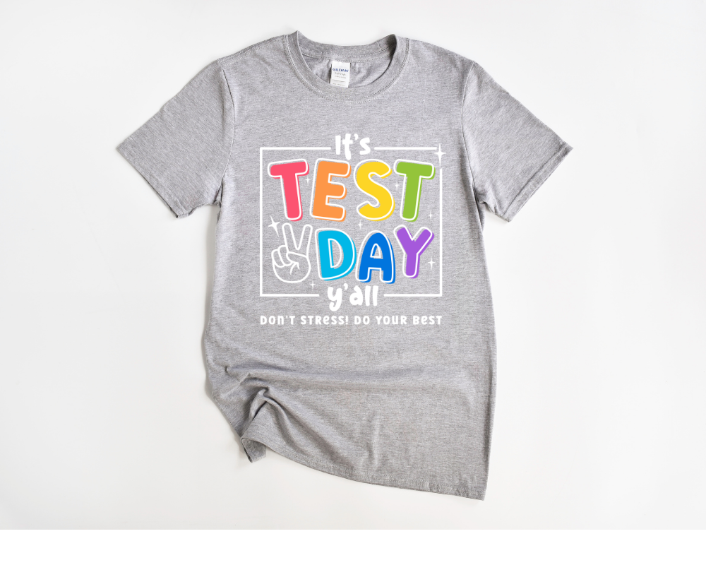 It's Test Day Ya'll Tee (White Print)