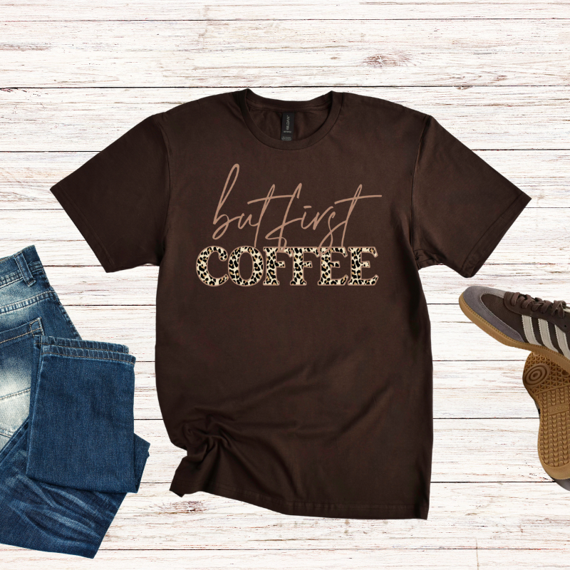 but first COFFEE (Leopard) Tee