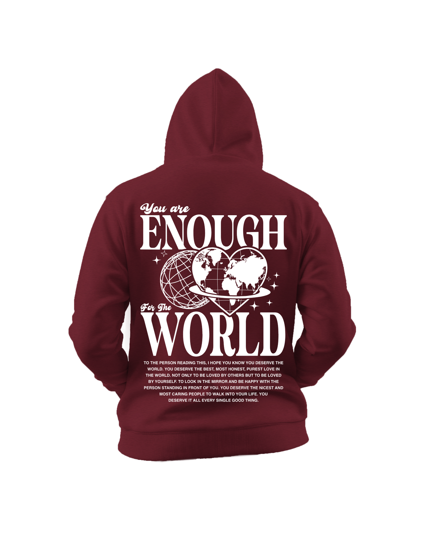 You Are Enough for the World Hoodie