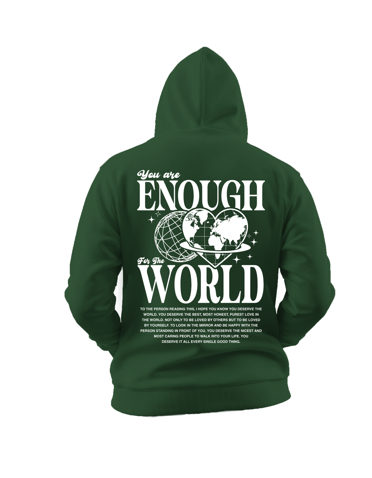 You Are Enough for the World Hoodie