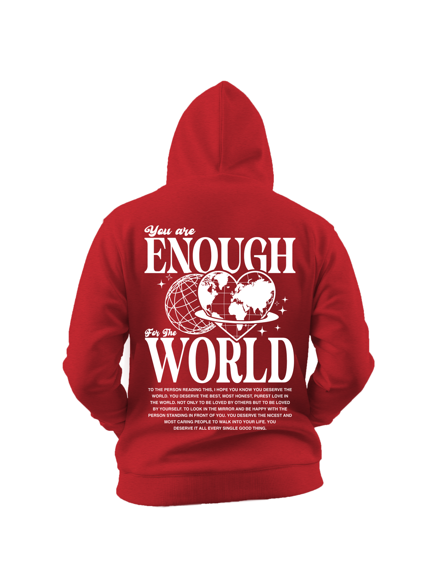 You Are Enough for the World Hoodie