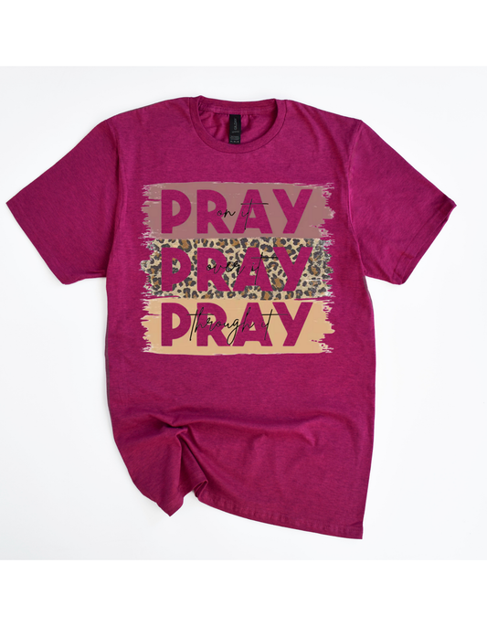 PRAY PRAY PRAY Tee