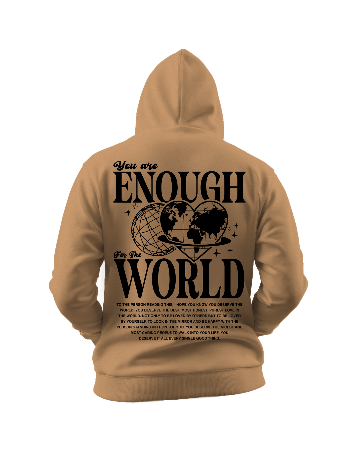 You Are Enough for the World Hoodie
