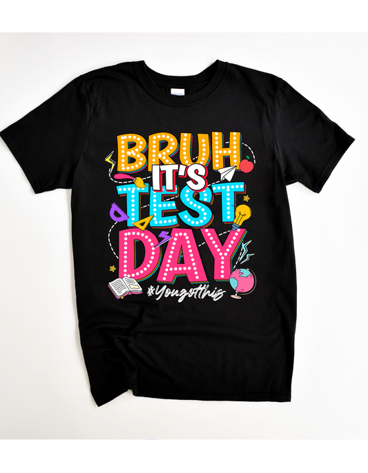 BRUH It's Test Day Tee