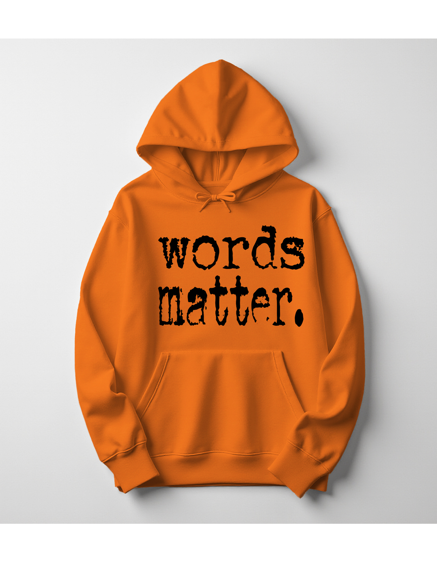 words matter. Hoodie