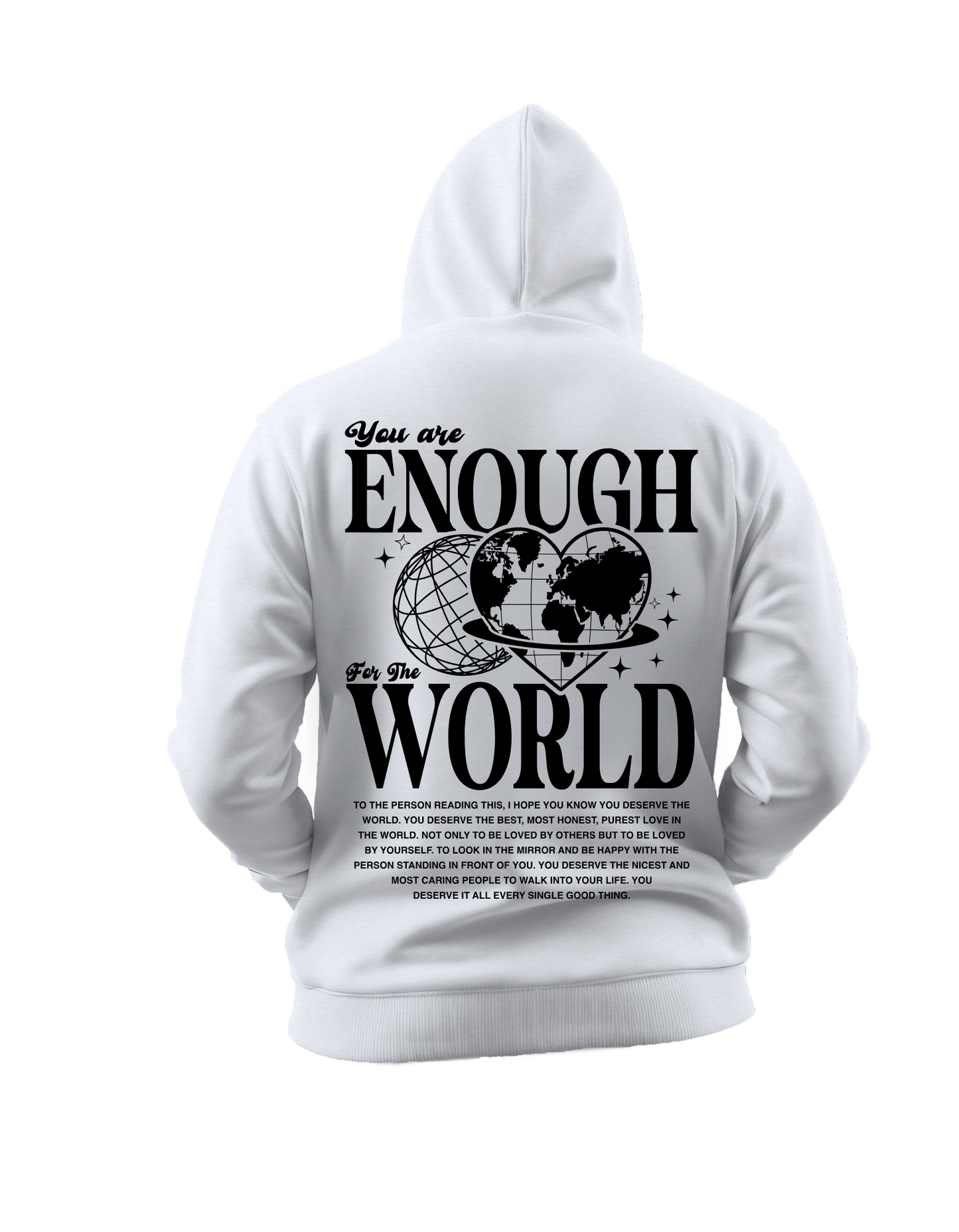You Are Enough for the World Hoodie