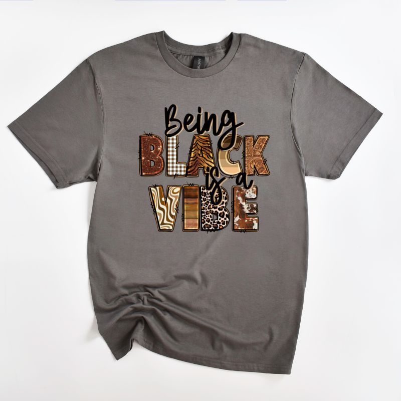 Being Black is a Vibe Tee