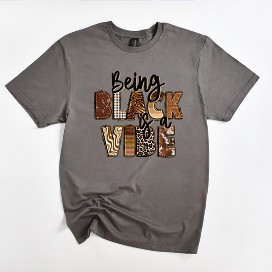 Being Black is a Vibe Tee