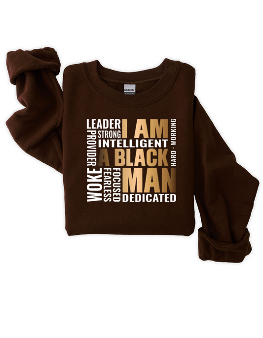 I Am A Black Man Sweatshirt
