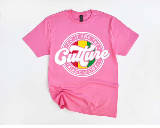 Do It For The Culture Pink Tee