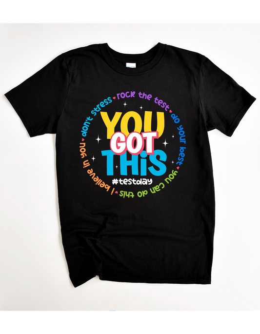 YOU GOT THIS Tee
