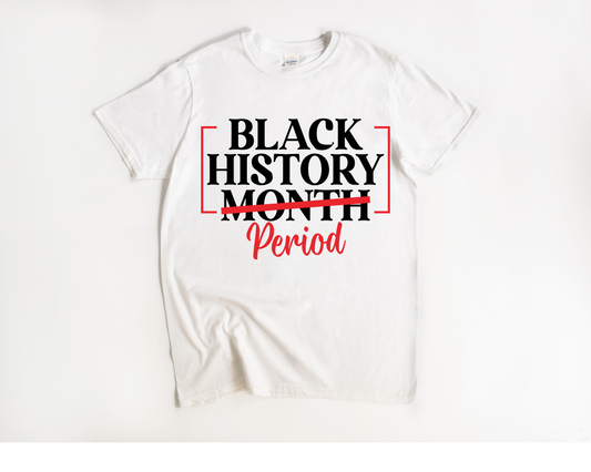Black History Period Tee