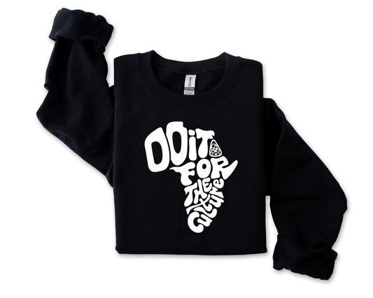 AFRICA: Do It For The Culture Sweatshirt (White)