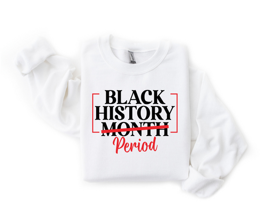 Black History Period Sweatshirt (Black)
