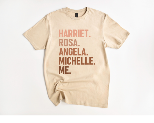 HARRIET. ROSA. ANGELA. MICHELLE. ME. Tee