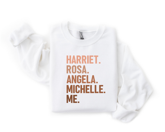 Harriet. Rosa. Angela. Michelle. Me. Sweatshirt