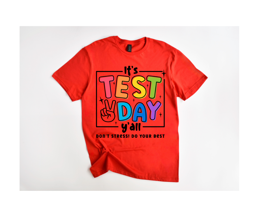 It's Test Day Ya'll Tee (Black Print)