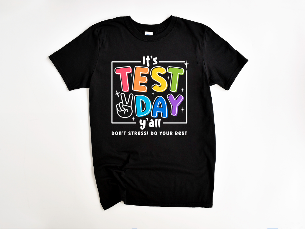 It's Test Day Ya'll Tee (White Print)