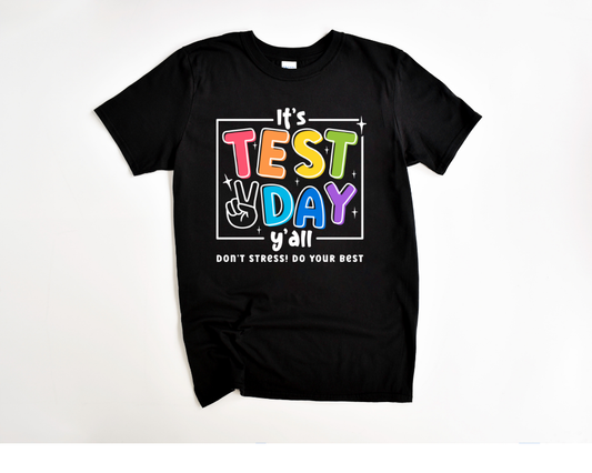 It's Test Day Ya'll Tee (White Print)