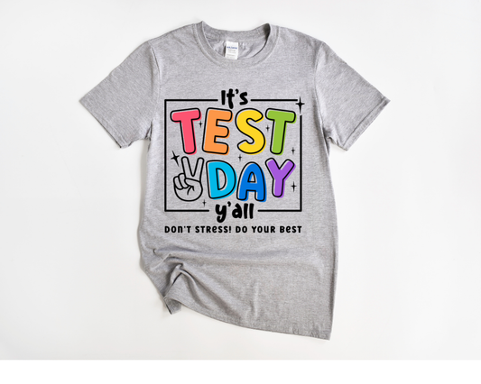 It's Test Day Ya'll Tee (Black Print)
