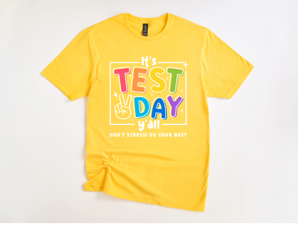 It's Test Day Ya'll Tee (White Print)